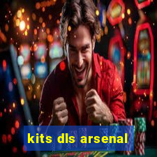 kits dls arsenal